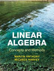 Title: Linear Algebra: Concepts and Methods, Author: Martin Anthony