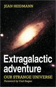Title: Extragalactic Adventure: Our Strange Universe, Author: Jean Heidmann