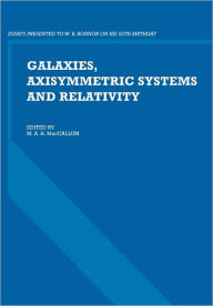 Title: Galaxies, Axisymmetric Systems and Relativity: Essays Presented to W. B. Bonnor on his 65th Birthday, Author: M. A. H. MacCallum