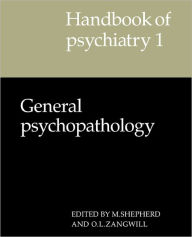 Title: Handbook of Psychiatry: Volume 1, General Psychopathology, Author: M. Shepherd