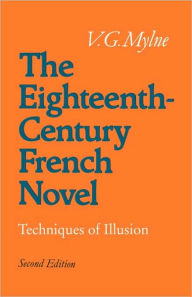 Title: The Eighteenth-Century French Novel: Techniques of Illusion / Edition 2, Author: Vivienne Mylne