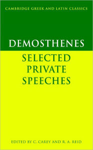 Title: Demosthenes: Selected Private Speeches, Author: Demosthenes