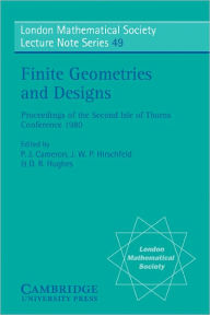 Title: Finite Geometries and Designs: Proceedings of the Second Isle of Thorns Conference 1980, Author: P. J. Cameron