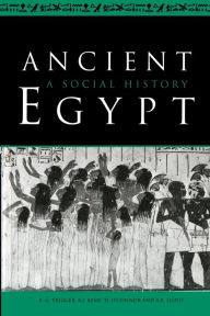 Title: Ancient Egypt: A Social History / Edition 1, Author: B. G. Trigger