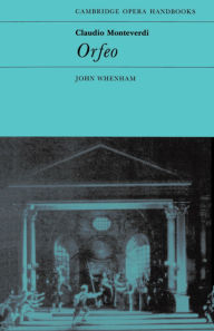 Title: Claudio Monteverdi: Orfeo / Edition 1, Author: John Whenham