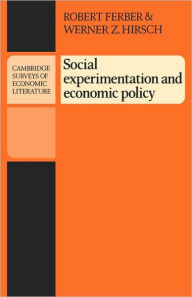 Title: Social Experimentation and Economic Policy, Author: Robert Ferber