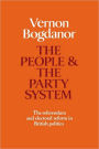 The People and the Party System: The Referendum and Electoral Reform in British Politics