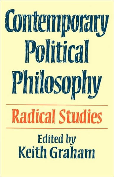 Contemporary Political Philosophy: Radical Studies