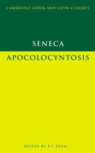 Title: Seneca: Apocolocyntosis / Edition 1, Author: Lucius Annaeus Seneca