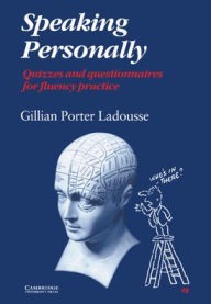 Title: Speaking Personally: Quizzes and Questionnaires for Fluency Practice, Author: Gillian Porter Ladousse