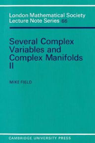Title: Several Complex Variables and Complex Manifolds II, Author: Mike Field