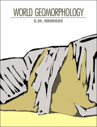 Title: World Geomorphology, Author: E. M. Bridges