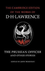 Title: The Prussian Officer and Other Stories, Author: D. H. Lawrence