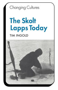 Title: The Skolt Lapps Today, Author: Tim Ingold