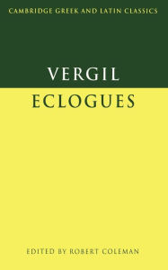Title: Virgil: Eclogues / Edition 1, Author: Virgil
