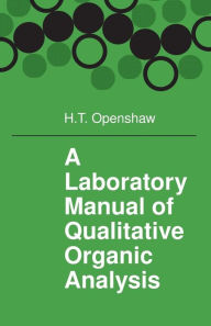 Title: A Laboratory Manual of Qualitative Organic Analysis, Author: Openshaw