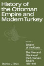 History of the Ottoman Empire and Modern Turkey: Volume 1, Empire of the Gazis: The Rise and Decline of the Ottoman Empire 1280-1808 / Edition 1