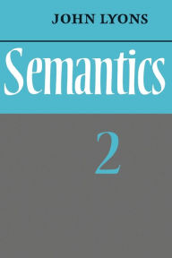 Title: Semantics: Volume 2 / Edition 1, Author: John Lyons