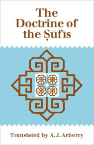 Title: The Doctrine of Sufis: Translated from the Arabic of Abu Bakr al-Kalabadhi, Author: Abu Bakr al-Kalabadhi