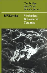 Title: Mechanical Behaviour of Ceramics, Author: R. W. Davidge