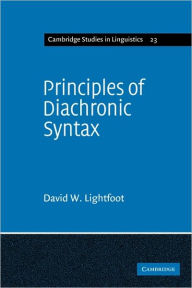 Title: Principles of Diachronic Syntax, Author: Lightfoot