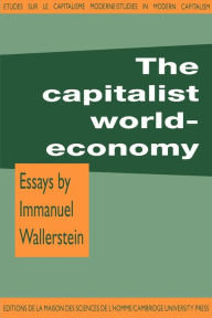 Title: The Capitalist World-Economy / Edition 1, Author: Immanuel Wallerstein
