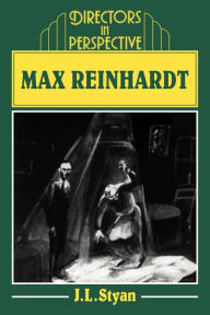 Title: Max Reinhardt, Author: John L. Styan