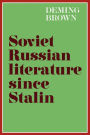 Soviet Russian Literature since Stalin