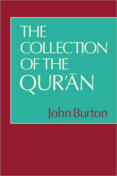 The Collection Of The Qur'an By John Burton, Paperback | Barnes & Noble®