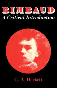 Title: Rimbaud: A Critical Introduction, Author: Cecil Arthur Hackett