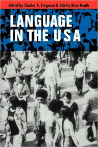 Title: Language in the USA / Edition 1, Author: Charles A. Ferguson