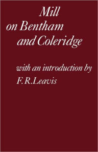 Title: Mill on Bentham and Coleridge / Edition 16, Author: Leavis