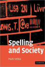 Spelling and Society: The Culture and Politics of Orthography around the World