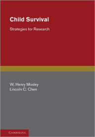 Title: Child Survival: Strategies for Research, Author: W. Henry Mosley