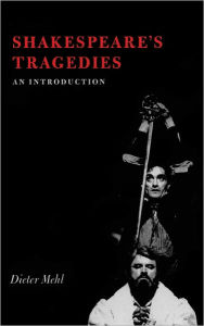 Title: Shakespeare's Tragedies: An Introduction, Author: Dieter Mehl