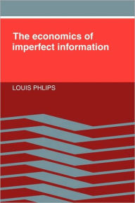 Title: The Economics of Imperfect Information, Author: Louis Phlips