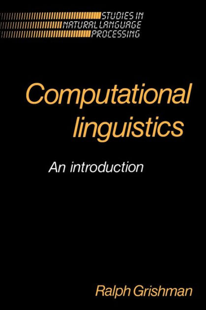 Computational Linguistics: An Introduction By Ralph Grishman ...