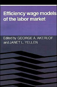 Title: Efficiency Wage Models of the Labor Market, Author: George A. Akerlof