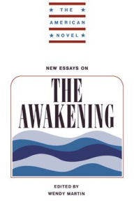 Title: New Essays on The Awakening, Author: Wendy Martin