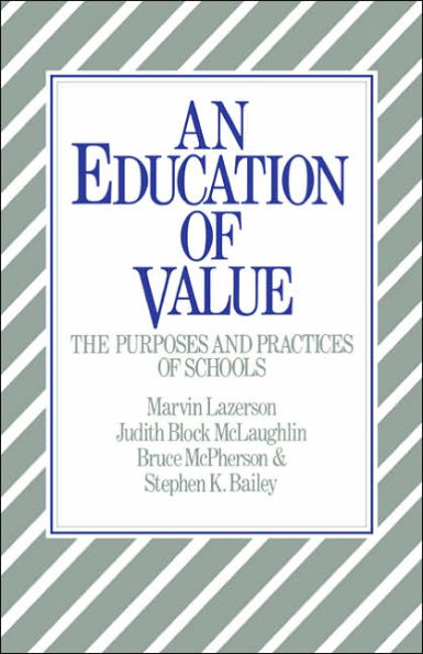 An Education of Value: The Purposes and Practices of Schools / Edition 1