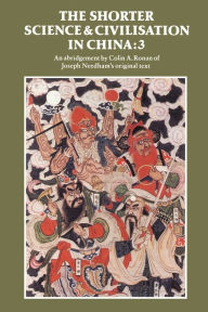 Title: The Shorter Science and Civilisation in China: Volume 3, Author: Colin A. Ronan