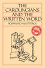 The Carolingians and the Written Word / Edition 1