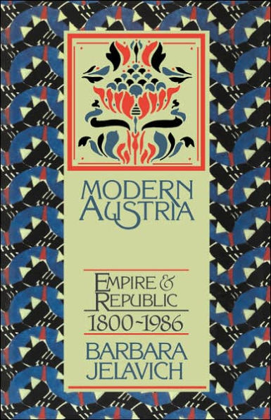 Modern Austria: Empire and Republic, 1815-1986