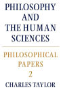 Philosophical Papers: Volume 2, Philosophy and the Human Sciences