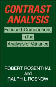 Title: Contrast Analysis: Focused Comparisons in the Analysis of Variance, Author: Robert Rosenthal