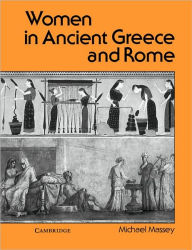 Title: Women in Ancient Greece and Rome, Author: Michael Massey