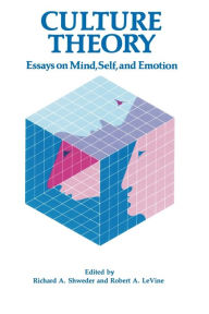 Title: Culture Theory: Essays on Mind, Self and Emotion / Edition 1, Author: Richard A. Shweder