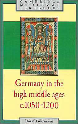 Germany in the High Middle Ages: c.1050-1200 / Edition 1