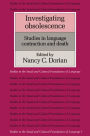 Investigating Obsolescence: Studies in Language Contraction and Death