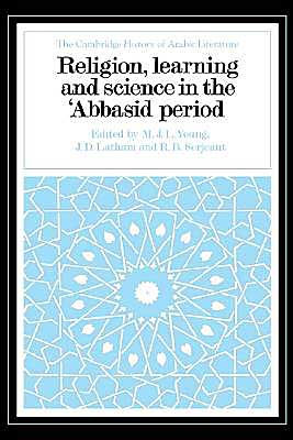 Religion, Learning and Science in the 'Abbasid Period